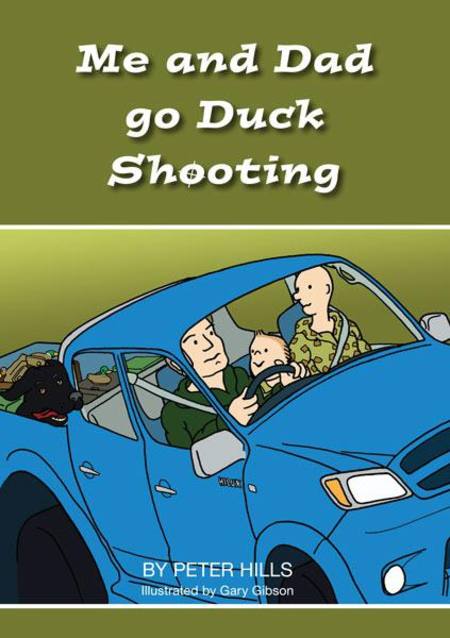 Buy Me and Dad Kid's Book: Me and Dad Go Duck Shooting in NZ. 