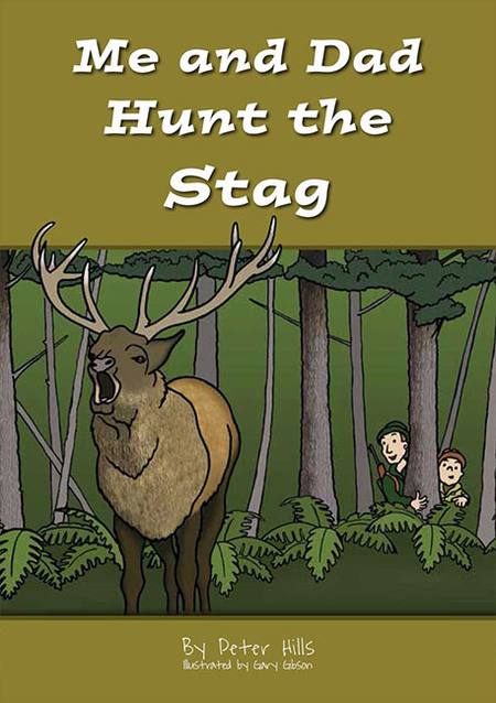 Buy Me and Dad Kid's Book: Me and Dad Hunt The Stag in NZ. 