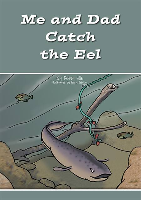 Buy Me and Dad Kid's Book: Me and Dad Catch The Eel in NZ. 