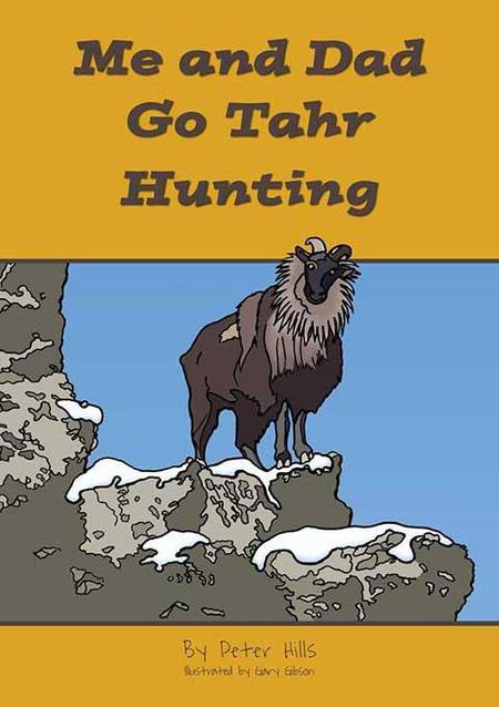 Buy Me and Dad Kid's Book: Me and Dad Go Tahr Hunting in NZ. 